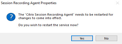 Prompt to restart the Citrix Session Recording agent service